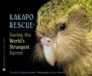 Kakapo Rescue by Sy Montgomery and Nic Bishop