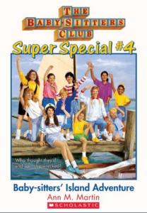 Baby-sitters Club Super Special #4: Baby-sitters' Island Adventure