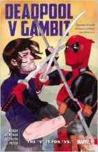 Deadpool v Gambit by Ben Acker, Ben Blacker, Denilo Beyruth