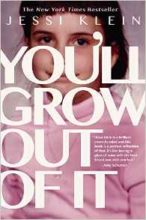 You'll Grow Out of It by Jessi Klein