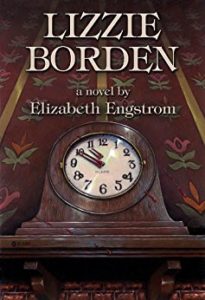 Lizzie Borden by Elizabeth Engstrom