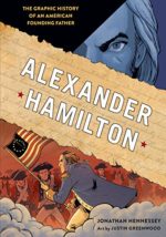 Alexander Hamilton written by Jonathan Hennessey, art by Justin Greenwood