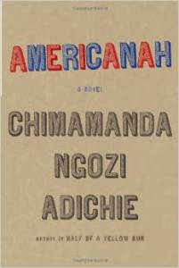 Americanah by Chimamanda Ngozi Adichie