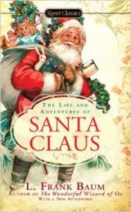 The Life and Adventures of Santa Claus by L. Frank Baum