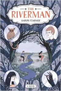 The Riverman by Aaron Starmler