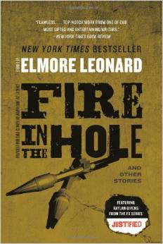 Fire in the Hole by Elmore Leonard
