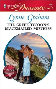 The Greek Tycoon's Blackmailed Mistress by Lynne Graham