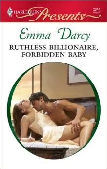 Ruthless Billionaire, Forbidden Baby by Emma Darcy
