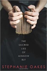 The Sacred Lies of Minnow Bly by Stephanie Oakes