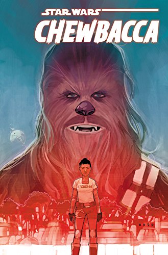 Star Wars: Chewbacca by Gerry Duggan & Phil Noto