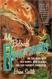 My Beloved Brontosaurus by Brian Switek