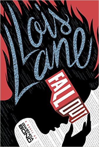 Lois Lane: Fallout by Gwenda Bond