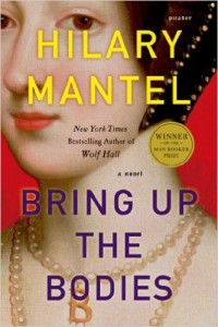 Bring Up the Bodies by Hilary Mantel