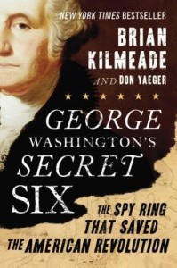 George Washington's Secret Six by Brian Kilmeade & Don Yaeger