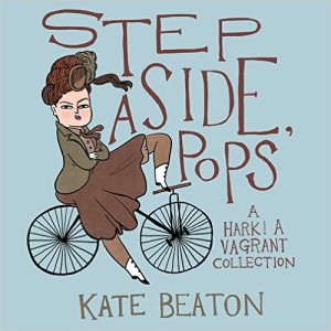 Step Aside, Pops! by Kate Beaton