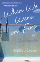 When We Were On Fire by Addie Zierman