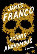 Actors Anonymous by James Franco