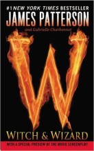 Witch & Wizard by James Patterson & Gabrielle Charbonnet