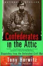 Confederates in the Attic by Tony Horwitz