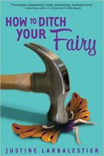 How to Ditch Your Fairy by Justine Larbalestier