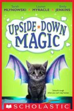 Upside-Down Magic by Sarah Mlynowski, Lauren Myracle, & Emily Jenkins