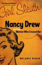 Girl Sleuth: Nancy Drew and the Women Who Created Her