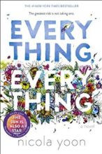 Everything, Everything by Nicola Yoon