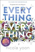 Everything, Everything by Nicola Yoon