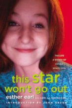 This Star Won't Go Out by Esther Earl