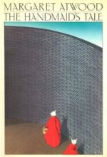 The Handmaid's Tale by Margaret Atwood