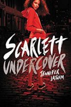 Scarlett Undercover by Jennifer Latham