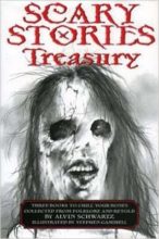 Scary Stories Treasury by Alvin Schwartz & Stephen Gammell