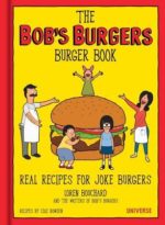 Bob's Burgers Burger Book by Loren Bouchard & Cole Bowden