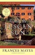 Under the Tuscan Sun by Frances Mayes