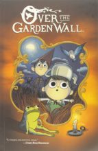 Over the Garden Wall by Pat McHale, Jim Campbell, Danielle Burgos