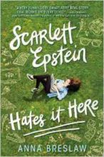 Scarlett Epstein Hates it Here by Anna Breslaw