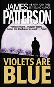 Violets Are Blue by James Patterson