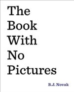 The Book With No Pictures by BJ Novak
