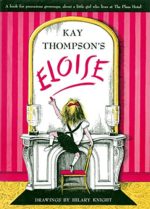 Eloise by Kay Thompson