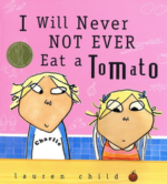 I Will Never Not Ever Eat a Tomato by Lauren Child