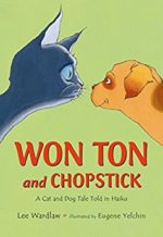 Won Ton and Chopstick by Lee Wardlaw