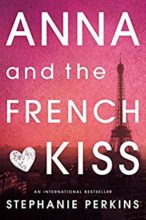 Anna and the French Kiss by Stephanie Perkins