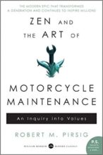 Zen and the Art of Motorcycle Maintenance by Robert Pirsig