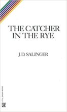 The Catcher in the Rye by J. D. Salinger