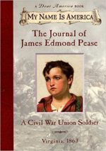 The Journal of James Edmond Pease: A Civil War Union Soldier, Virginia, 1963 by Jim Murphy 