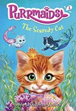 Scaredy Cat (Purrmaids) by Sudipta Bardhan-Quallen