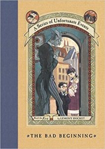 The Bad Begining by Lemony Snicket