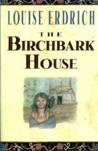 The Birchbark House by Louise Erdrich