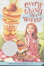 Everything on a Waffle by Polly Horvath