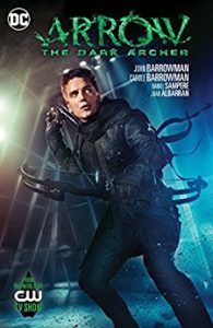 The Dark Archer by John & Carole Barrowman, Daniel Sampere, & Juan Albarran